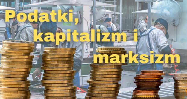 Podatki, kapitalizm i marksizm